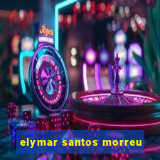 elymar santos morreu